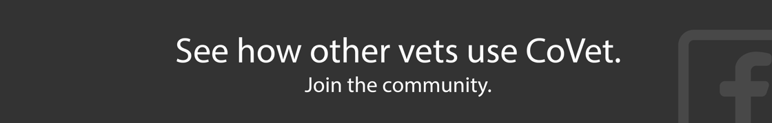 See how other vets use CoVet. Join the community.